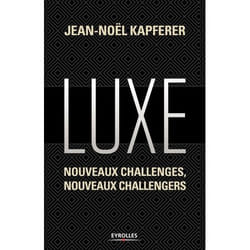 Luxe - Nouveaux challenges, nouveaux challengers. (Broché)