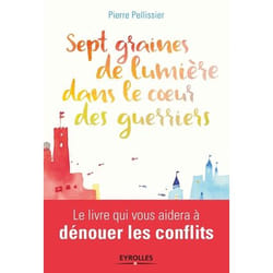 Sept graines de lumière dans le coeur des guerriers