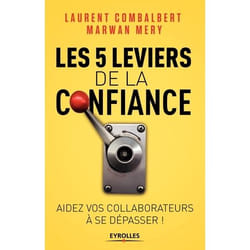 Les 5 leviers de la confiance - Aider vos collaborateurs à se dépasser (Broché)