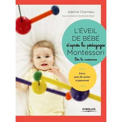 Montessori à la maison : l'éveil de bébé d'après la pédagogie Montessori