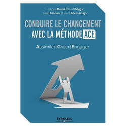 Conduire le changement avec la méthode ACE