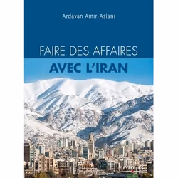 ISBN Faire des affaires avec l'Iran, Livre broché, 208 pages