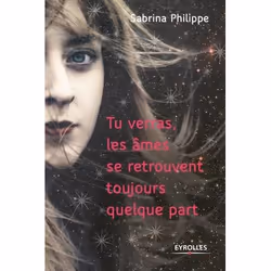 ISBN Tu verras, les âmes se retrouvent toujours quelque part, Livre broché, 288 pages