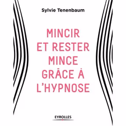 ISBN Mincir et rester mince grâce à l'hypnose, Livre broché, 144 pages