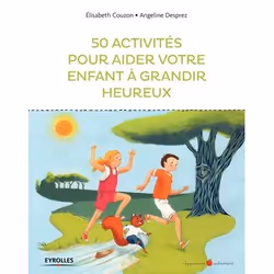 ISBN 50 activités pour aider votre enfant à grandir heureux, Livre broché, 112 pages