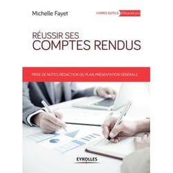 Réussir ses comptes rendus - prises de notes, rédaction du plan, présentation générale (4e édition)