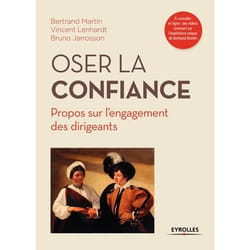 Oser la confiance - propos sur l'engagement des dirigeants