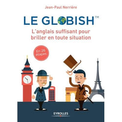 Le globish - L'anglais suffisant pour briller en toutes situation (Broché)