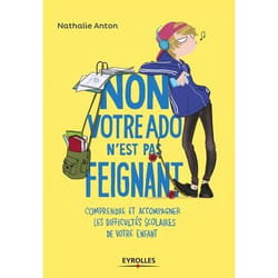 Non, votre ado n'est pas feignant !