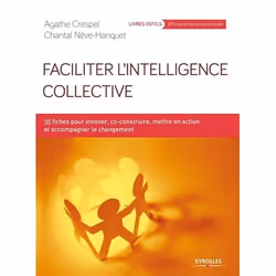 ISBN Faciliter l'intelligence collective, Livre broché, 256 pages