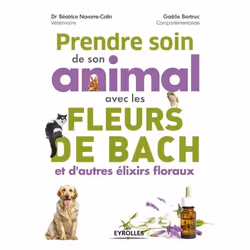 ISBN Prendre soin de son animal avec les fleurs de Bach et d'autres élixirs floraux, Livre broché, 216 pages