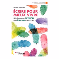 ISBN Écrire pour mieux vivre, Livre broché, 190 pages