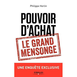 Pouvoir d'achat : le grand mensonge - Une enquête exclusive (Broché)