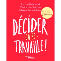ISBN Décider ça se travaille !, Livre broché, 208 pages