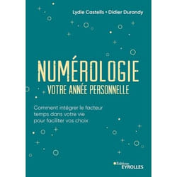 Numérologie, votre année personnelle - Comment intégrer le facteur temps dans votre vie pour faciliter vos choix (Broché)
