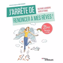 ISBN J'arrête de renoncer à mes rêves !, Livre broché, 208 pages