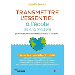 Transmettre l'essentiel à l'école (et à la maison)