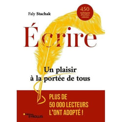 Écrire - un plaisir à la portée de tous - 450 techniques d'écriture créative (Grand format)
