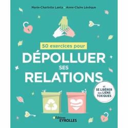 ISBN 50 exercices pour dépolluer ses relations, Livre broché, 128 pages