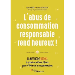ISBN L'abus de consommation responsable rend heureux !, Livre broché, 256 pages