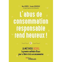 L'abus de consommation responsable rend heureux !