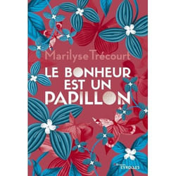 Le bonheur est un papillon