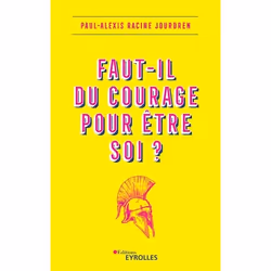 ISBN Faut-il du courage pour être soi ?, Livre broché, 236 pages