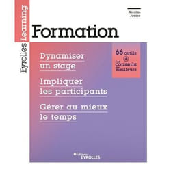 Formation - Dynamiser un stage, impliquer les participants, gérer au mieux le temps (Broché)