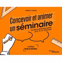 ISBN Concevoir et animer un séminaire, Livre broché, 200 pages