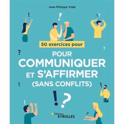 ISBN 50 exercices pour communiquer et s'affirmer (sans conflits), Livre broché, 144 pages