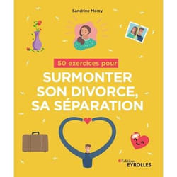 50 exercices pour surmonter son divorce, sa séparation (Broché)