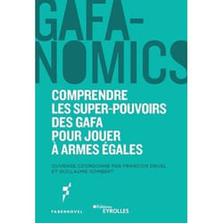 GAFANOMICS : Comprendre les superpouvoirs des GAFA pour jouer à armes égales