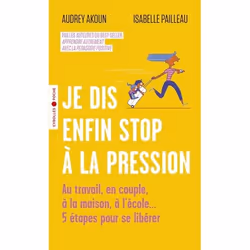 ISBN Je dis enfin stop à la pression, Livre broché, 282 pages