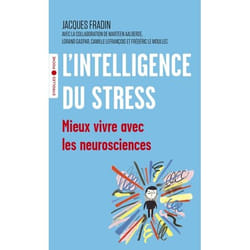 L'intelligence du stress - Mieux vivre avec les neurosciences (Broché)