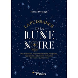La puissance de la Lune noire - Nos faiblesses, nos contradictions, nos peurs... Apprendre à décrypter l'influence de « Lilith » sur nos vies (Broché