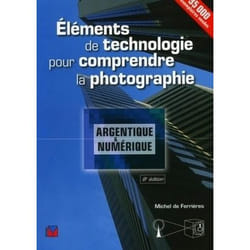 Eléments de technologie pour comprendre la photographie