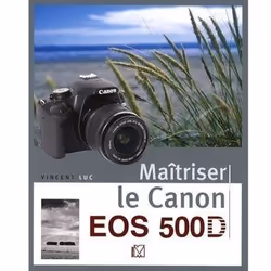 ISBN Maîtriser le Canon EOS 500D, Livre broché, 310 pages