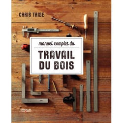 MANUEL COMPLET DU TRAVAIL DU BOIS, Tribe Chris