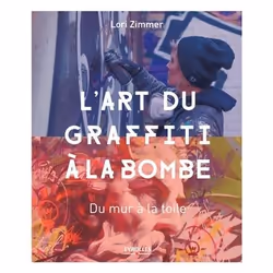 ISBN L'art du graffiti à la bombe, Livre broché, 160 pages