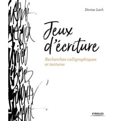 Jeux d'écriture - Recherches calligraphiques et textures (Relié)
