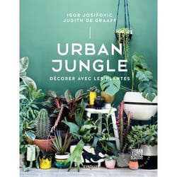 Urban Jungle - Décorer avec les plantes - Décorer avec les plantes (Relié)