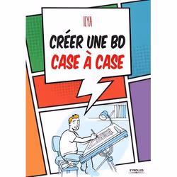 ISBN Créer une BD case à case, Livre broché, 128 pages
