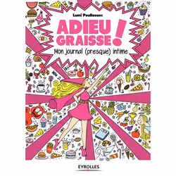 ISBN Adieu graisse ! mon journal (presque) intime, Livre broché, 144 pages