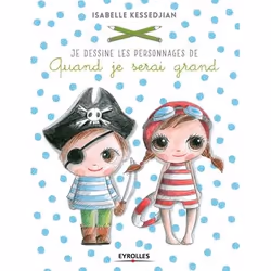ISBN Je dessine les personnages de quand je serai grand, Livre broché, 128 pages