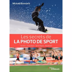 ISBN Les secrets de la photo de sport, Livre broché, 128 pages