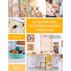 ISBN Le guide des entrepreneuses créatives, Livre broché, 262 pages