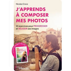 J'apprends à composer mes photos - 35 exercices pour progresser et réussir ses images (Broché)