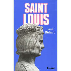 Saint Louis - Roi d'une France féodale, soutien de la Terre sainte (Broché)