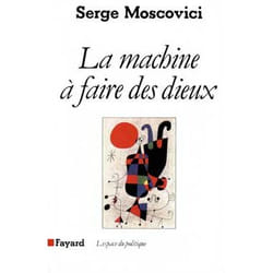 La Machine à faire des Dieux