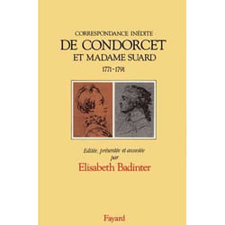 Correspondance Inedite De Condorcet Et Mme Suard, M. Suard Et Garat (1771-1791)